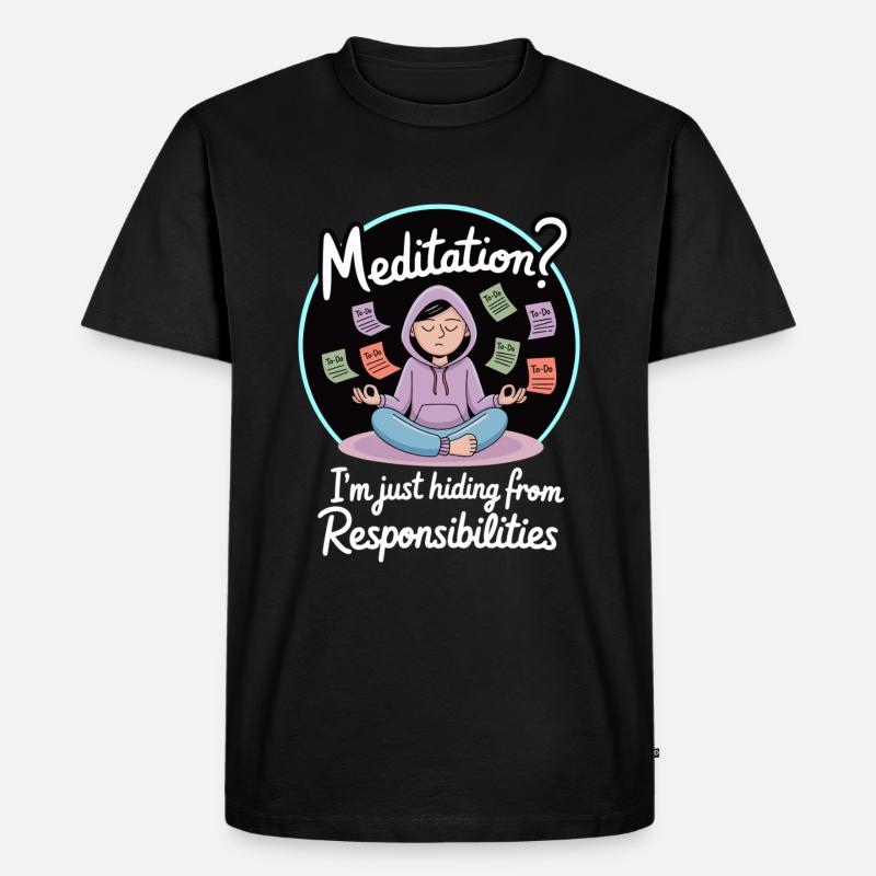 Funny Meditation Avoiding Responsibilities - Männer Premium Bio T-Shirt - Schwarz