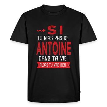 Antoine Si tu n as pas un antoine Cadeau humour - T-shirt Premium bio Homme - noir - Devant - Nico (187cm)