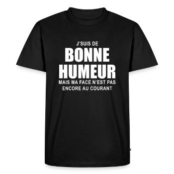 Je suis de bonne humeur - humour - T-shirt Premium bio Homme - noir - Devant - Nico (187cm)