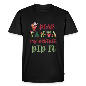 Dear Santa My Brother Did It Funny Christmas - Men's Premium Organic T-Shirt - black - Front - Nico (187cm)