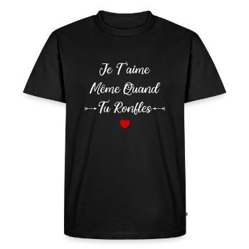 Je t'aime meme quand tu ronfles - T-shirt Premium bio Homme - noir - Devant - Nico (187cm)
