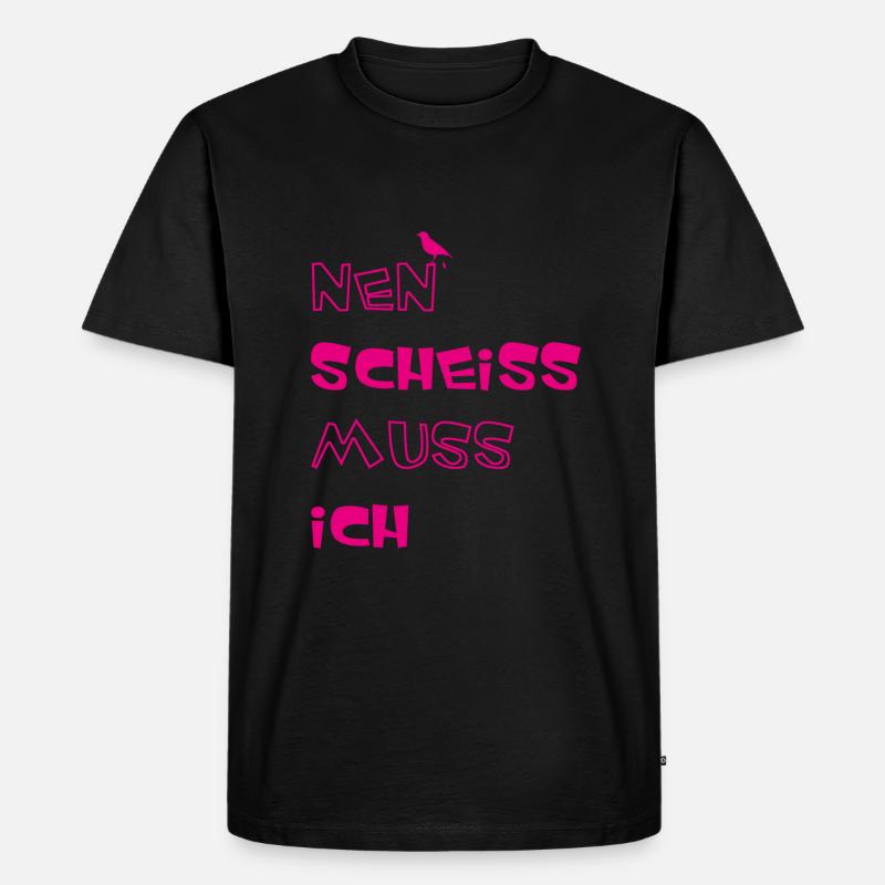 Nen scheiss muss ich - Männer Premium Bio T-Shirt - Schwarz