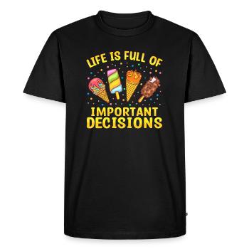 La vie est pleine de décisions importantes Amateurs de desserts - T-shirt Premium bio Homme - noir - Devant - Nico (187cm)