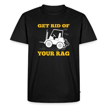 Get Rid Of Your Rag Forklift Art Forklift Driver - Men's Premium Organic T-Shirt - black - Front - Nico (187cm)