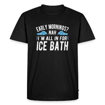 L’eau glacée n’est pas une personne du matin Cadeaux de bain de glace - T-shirt Premium bio Homme - noir - Devant - Nico (187cm)