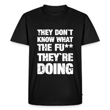 They don't know - Men's Premium Organic T-Shirt - black - Front - Nico (187cm)
