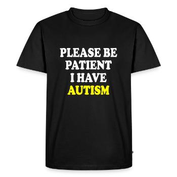please be patient i have autism - Men's Premium Organic T-Shirt - black - Front - Nico (187cm)