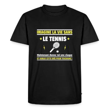 Imagine sans tennis,donne-toi une claque et oublie - T-shirt Premium bio Homme - noir - Devant - Nico (187cm)
