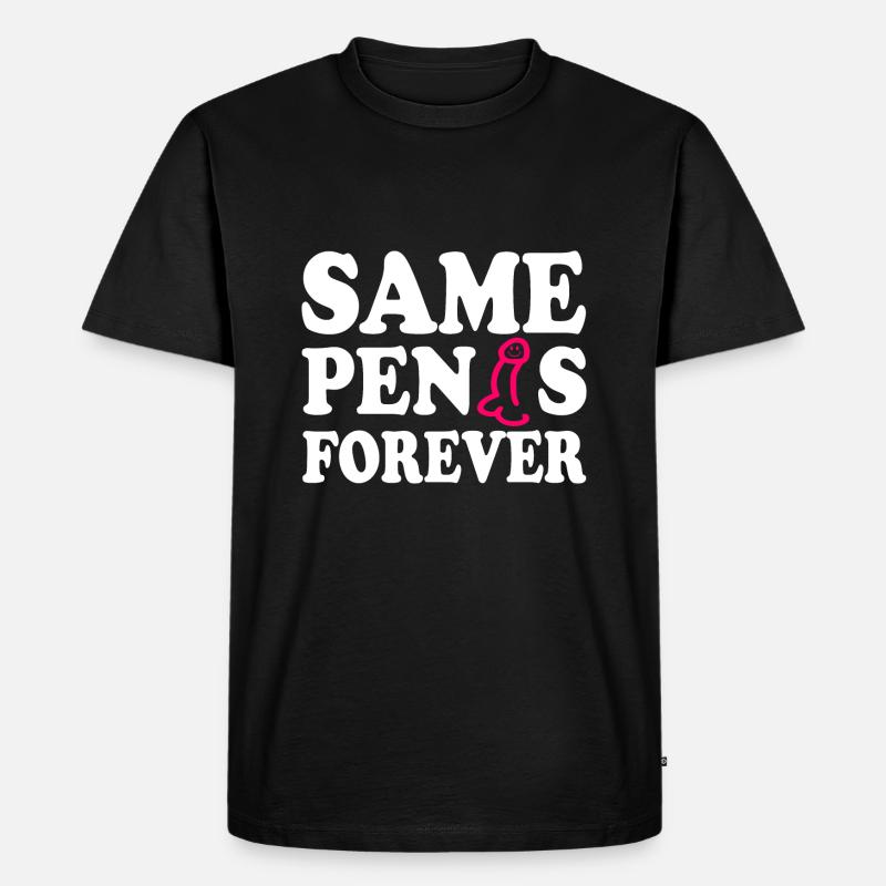Same penis forever - T-shirt Premium bio Homme - noir
