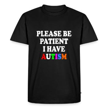 please be patient i have autism - Men's Premium Organic T-Shirt - black - Front - Nico (187cm)