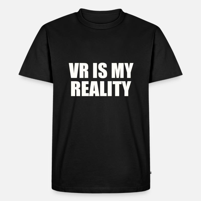 VR is my REALITY - Männer Premium Bio T-Shirt - Schwarz