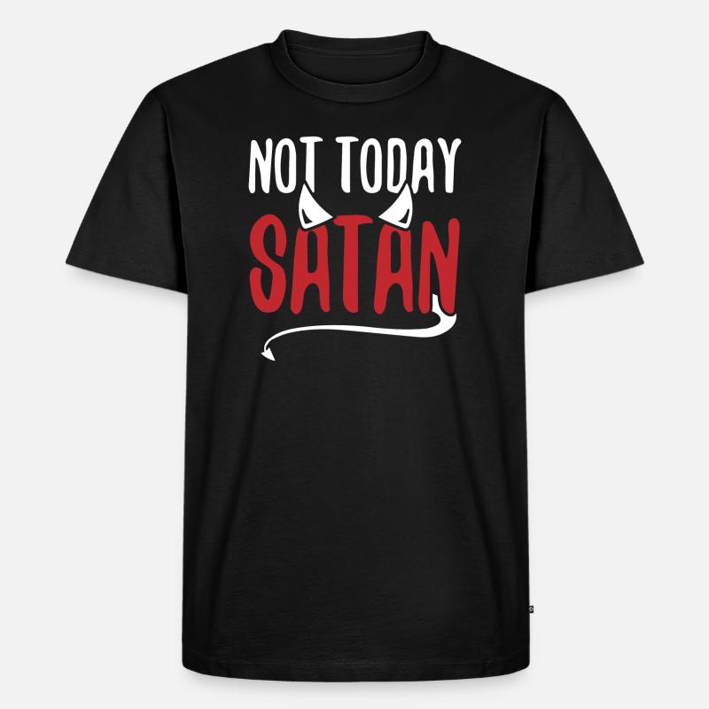 Not Today Satan - Männer Premium Bio T-Shirt - Schwarz