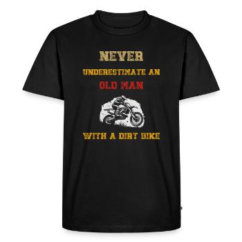Never Underestimate An Old Man With A Dirt Bike - Men's Premium Organic T-Shirt - black - Front - Nico (187cm)