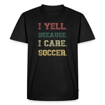 Je crie parce que je me soucie du football - T-shirt Premium bio Homme - noir - Devant - Nico (187cm)