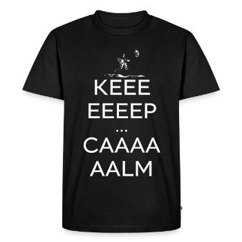 Keeeeep Caaaaalm  - T-shirt Premium bio Homme - noir - Devant - Nico (187cm)