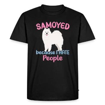 Samoyed - Because I hate People - Men's Premium Organic T-Shirt - black - Front - Nico (187cm)