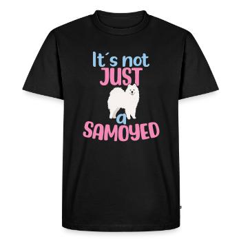 It's not JUST a Samoyed - Men's Premium Organic T-Shirt - black - Front - Nico (187cm)
