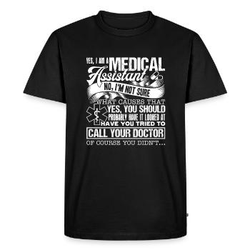 Medical Assistant Yes I Am A Medical Assistant - Men's Premium Organic T-Shirt - black - Front - Nico (187cm)