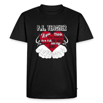 PE Teacher PE Teacher Full Heart - Men's Premium Organic T-Shirt - black - Front - Nico (187cm)