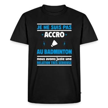 Je ne suis pas accro au badminton - T-shirt Premium bio Homme - noir - Devant - Nico (187cm)