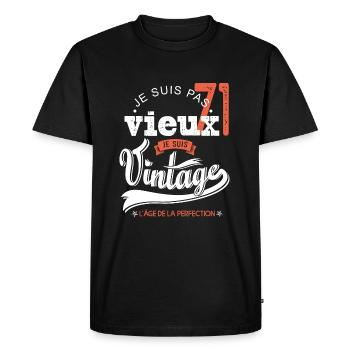 Je suis vintage cadeau humour anniversaire 71 ans - T-shirt Premium bio Homme - noir - Devant - Nico (187cm)
