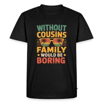 Cousins Cousin Cousin Fête de famille - T-shirt Premium bio Homme - noir - Devant - Nico (187cm)