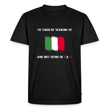 I'm Tired of Waking Up and Not Being in Italy - Men's Premium Organic T-Shirt - black - Front - Nico (187cm)