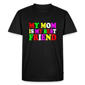 my mom is my best friend - Men's Premium Organic T-Shirt - black - Front - Nico (187cm)