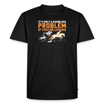 Funny Derby Day Gambling Problem For A Horse - Men's Premium Organic T-Shirt - black - Front - Nico (187cm)