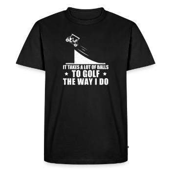 It Takes A Lot Of Balls To Golf The Way I Do - Men's Premium Organic T-Shirt - black - Front - Nico (187cm)