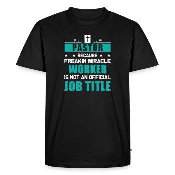 Pastor Freakin Miracle Worker Théologien drôle - T-shirt Premium bio Homme - noir - Devant - Nico (187cm)