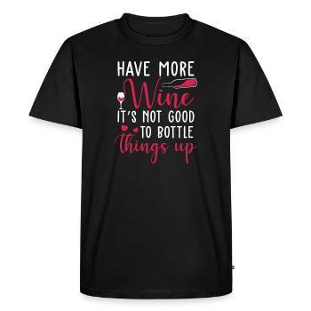 Have More Whine It's Not Good To Bottle Things Up - T-shirt Premium bio Homme - noir - Devant - Nico (187cm)