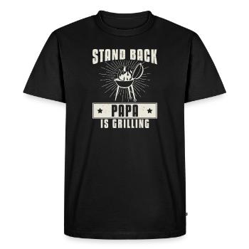 Stand Back Papa Is Grilling Funny Grill Meat For - Men's Premium Organic T-Shirt - black - Front - Nico (187cm)