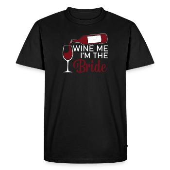 Wine Me Funny Marriage Drinking For A Bride - Men's Premium Organic T-Shirt - black - Front - Nico (187cm)