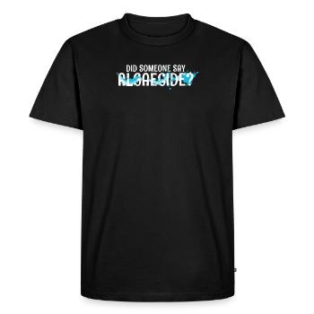 Quelqu'un a-t-il dit algicide ? Service drôle de - T-shirt Premium bio Homme - noir - Devant - Nico (187cm)