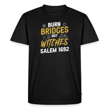Burn Bridges Scary Salem 1692 Witch Trial For - Men's Premium Organic T-Shirt - black - Front - Nico (187cm)