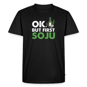 Ok, But First Soju Funny Korean Liquor Drink - Men's Premium Organic T-Shirt - black - Front - Nico (187cm)