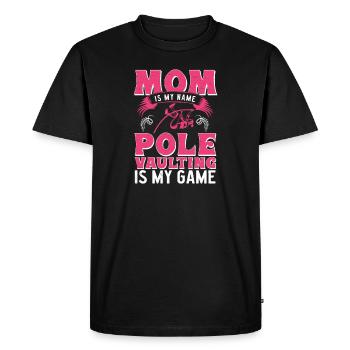 Mom Is My Name Pole Vaulting Is My Game Pole - Men's Premium Organic T-Shirt - black - Front - Nico (187cm)