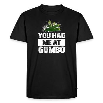 You Had Me At Funny Okra Roux For Gumbo Pot Cajun - Men's Premium Organic T-Shirt - black - Front - Nico (187cm)