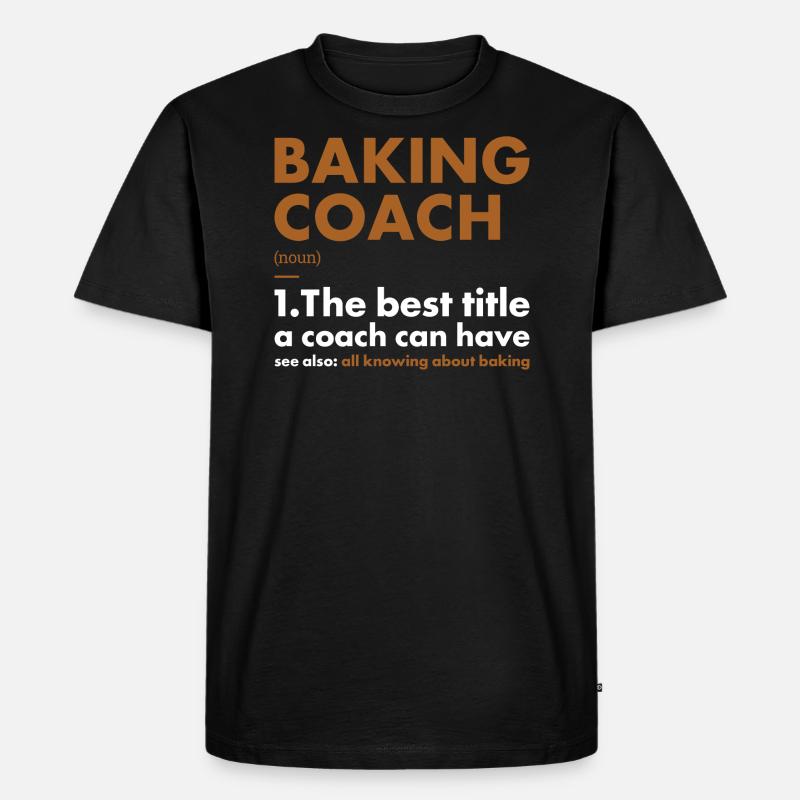 Baker Coach Definition Baking - Männer Premium Bio T-Shirt - Schwarz