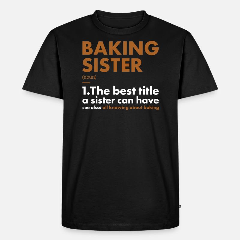 Baker Sister Definition Baking - Männer Premium Bio T-Shirt - Schwarz