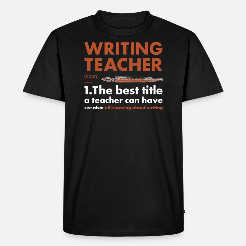 Writer Teacher Definition Writing - Männer Premium Bio T-Shirt - Schwarz