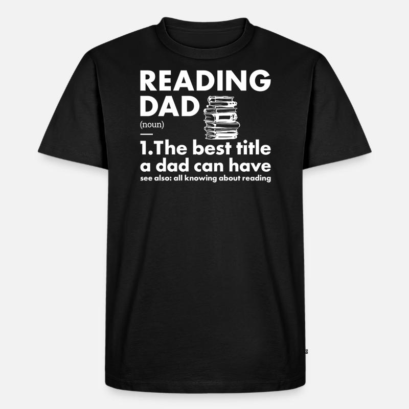 Reader Dad Definition Reading - Men's Premium Organic T-Shirt - black