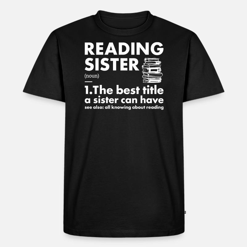 Reader Sister Definition Reading - Männer Premium Bio T-Shirt - Schwarz