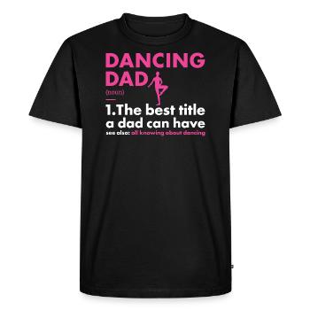 Danseur Papa Définition Danse - T-shirt Premium bio Homme - noir - Devant - Nico (187cm)