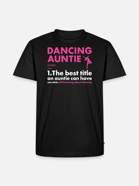 Dancer Auntie Definition Dancing - Men's Premium Organic T-Shirt - black