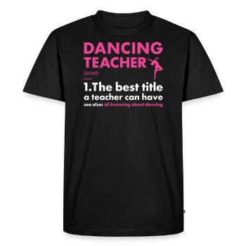 Danseur Professeur Définition Danse - T-shirt Premium bio Homme - noir - Devant - Nico (187cm)