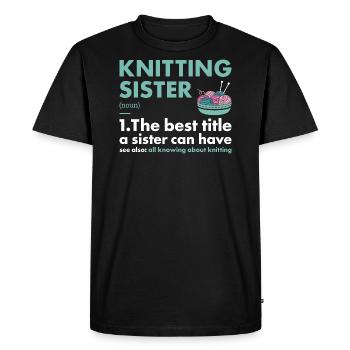 Knitter Sister Definition Knitting - Men's Premium Organic T-Shirt - black - Front - Nico (187cm)