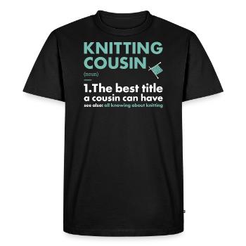 Knitter Cousin Definition Knitting - Männer Premium Bio T-Shirt - Schwarz - Vorne - Nico (187cm)