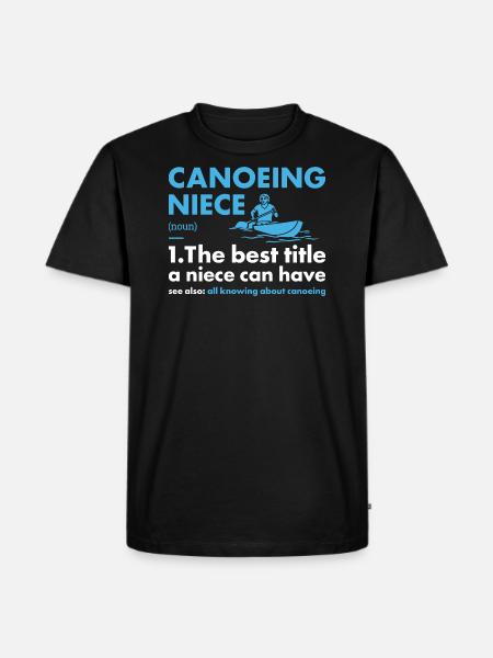 Canoeist Niece Definition Canoeing - Men's Premium Organic T-Shirt - black